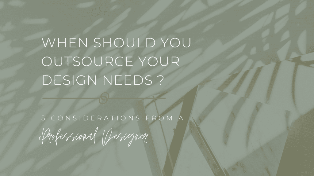 When should you outsource design