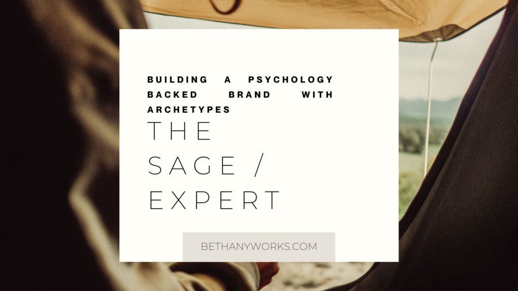 Image of a person looking out from a tent with a box over the middle and text that reads "Building a psychology backed brand with archetypes. The Sage/The Expert Archetype"