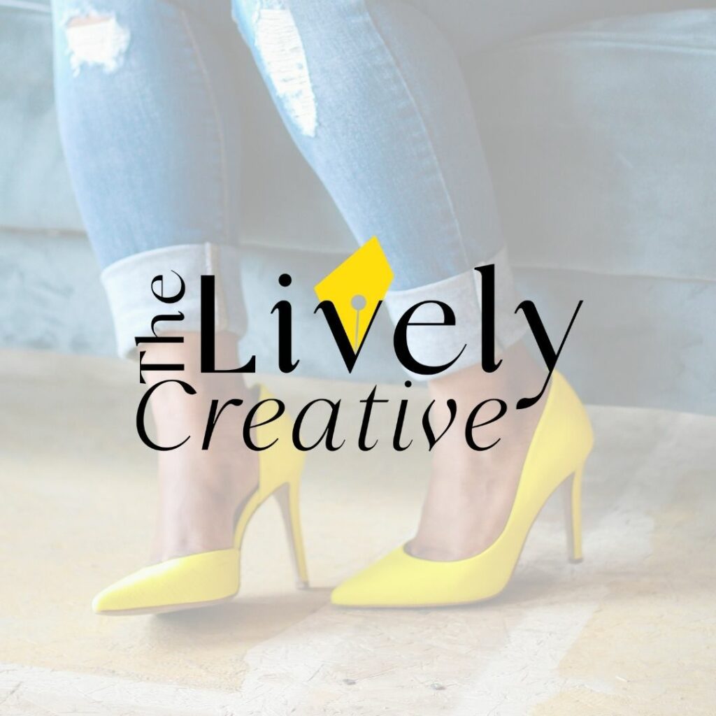 Close up view of a person in jeans and yellow high heels with a white overlay over the image. On top of the image is a logo that reads "The Lively Creative".
