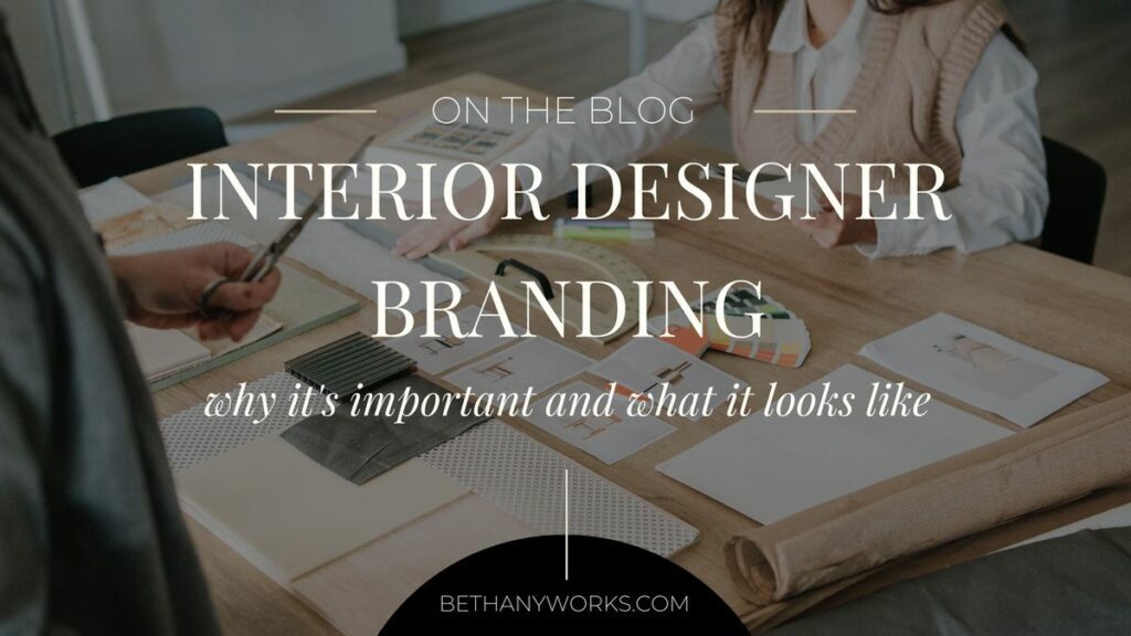 Two people at a desk covered with paper and color swatches with a dark overlay and text on top that says "On the blog. Interior designer branding, why it's important and what it looks like."