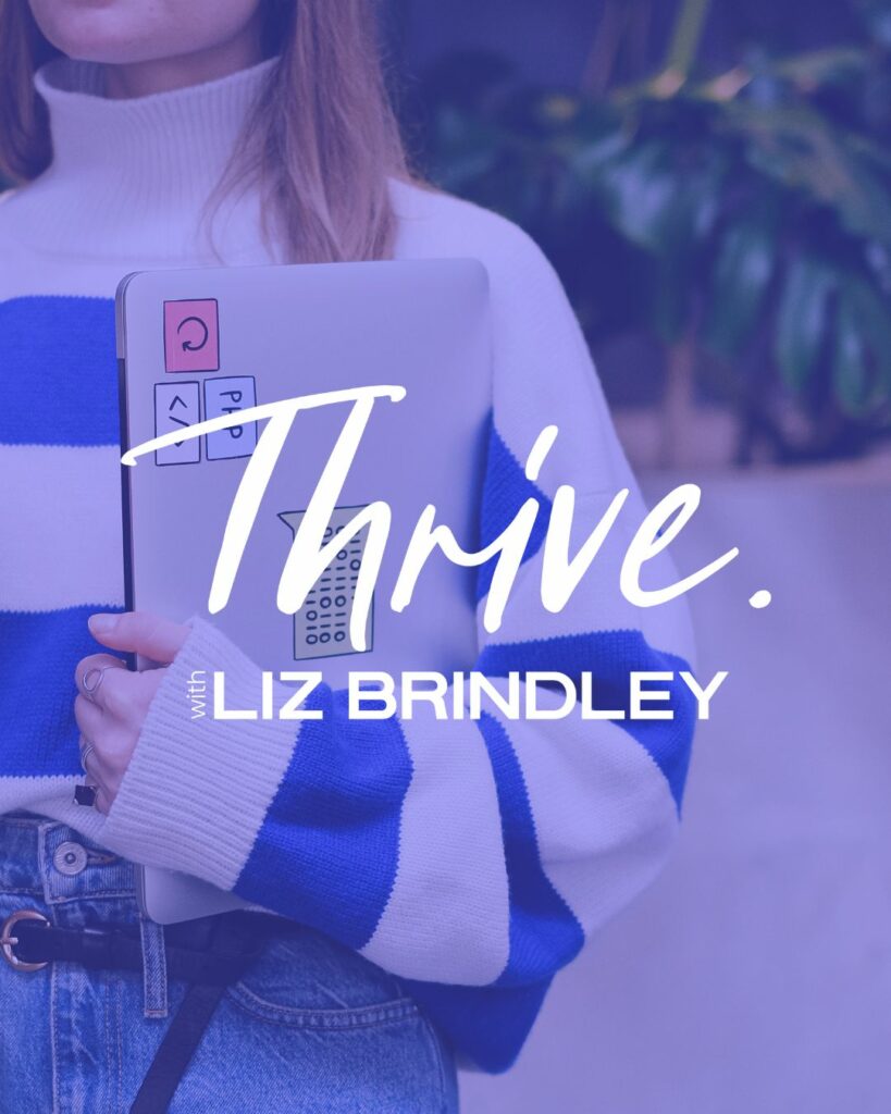A woman in a blue sweater holding a tablet with a creative 'Thrive' with Liz Brindley logo on top, set against a plant-filled backdrop.