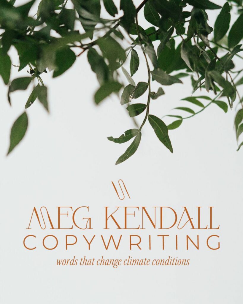 Branches of a tree hanging over a white wall with a logo under that reads "Meg Kendall Copywriting. Words that change climate conditions." 