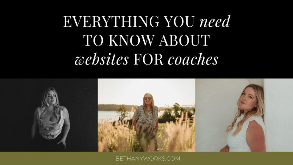 A graphic for 'Websites for Coaches' featuring three snapshots of Bethany, with a central bold statement that reads 'everything you need to know about websites for coaches' against a contrasting black and white background.