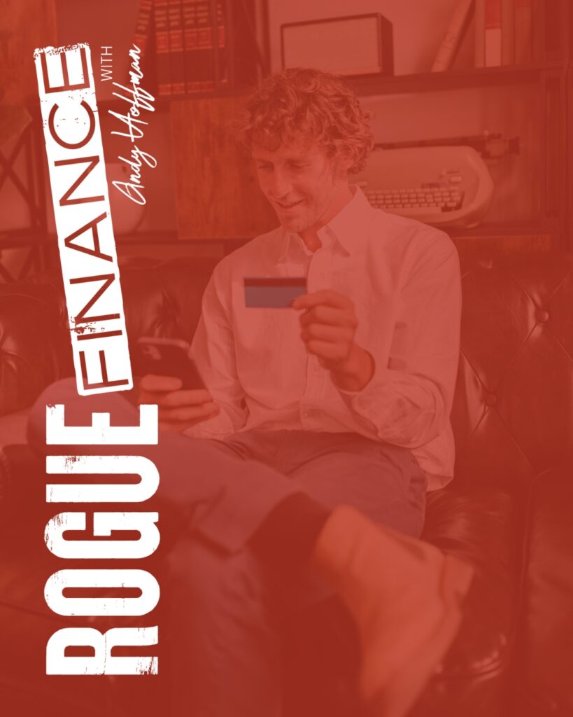 A man sitting in a chair purchasing something on his phone with a red overlay and a logo along the left side that reads "Rogue Finance with Andy Hoffman"